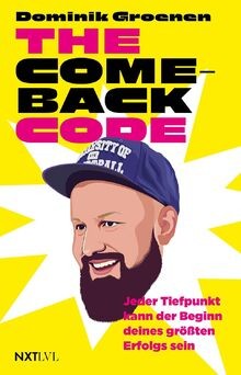 The Comeback-Code: Jeder Tiefpunkt kann der Beginn ... | Buch | Zustand sehr gut