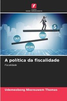 Udemeobong Nkereuwem Thomas | A PolíTica Da Fiscalidade | Taschenbuch (2025)