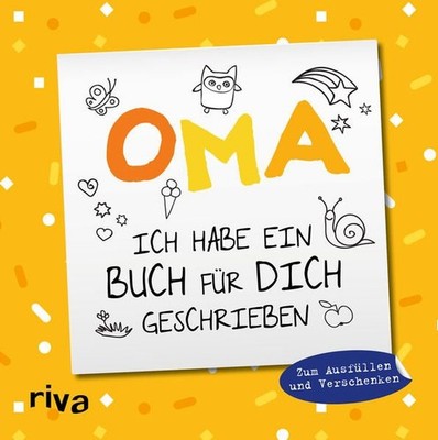 Oma, ich habe ein Buch für dich geschrieben ? Version für Kinder: Zum Ausfüllen 