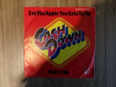 Cash Down 7'' Single Eve the apple you gave to me / Pick it up 1976 Germany