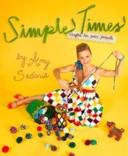 Simple Times: Crafts for Poor People - Hardcover By Sedaris, Amy - ACCEPTABLE