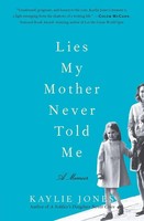 Lies My Mother Never Told Me Kaylie Jones Taschenbuch Kartoniert / Broschiert
