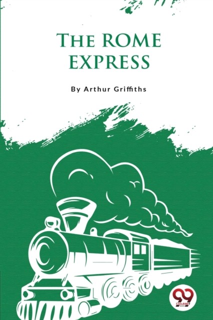 The Rome Express by Arthur Griffiths PAPERBACK 9789357482523