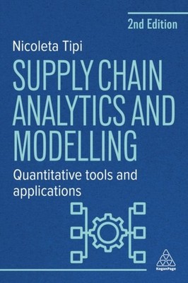 SUPPLY CHAIN ANALYTICS & MODELLING by TIPI, NICOLETA Paperback Self Help