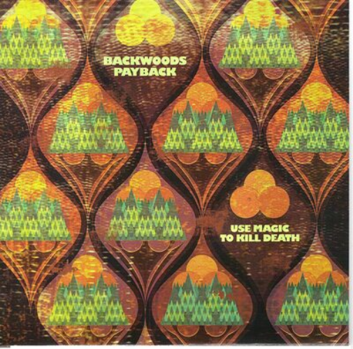 Backwoods Payback Use Magic to Kill Death (Vinyl LP) 7" Single