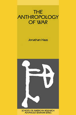 The Anthropology of War Haas Hardback Cambridge University Press 9780521380423