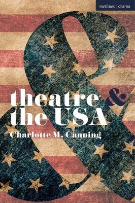 Theatre and the USA - 9781350332775