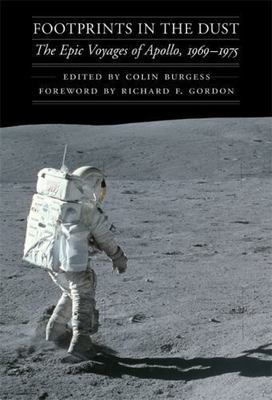 Footprints in the Dust: The Epic Voyages of Apollo, 1969-1975 (Outward Odyssey: 