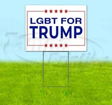 LGBT FOR TRUMP 18x24 Yard Sign Corrugated Plastic Bandit Lawn Business USA MAGA