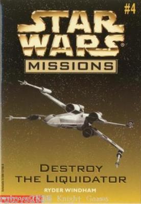 Star Wars MISSIONS Destroy The Liquidator Ryder Windham Paperback Scholastic