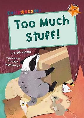 Too Much Stuff!: (Orange Early Reader) by Cath Jones (Paperback, 2021)