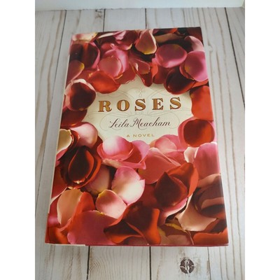 Roses by Leila Meacham (2010, Hardcover)