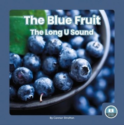 Connor Stratton The Blue Fruit (Gebundene Ausgabe) On It, Phonics! Vowel Sounds
