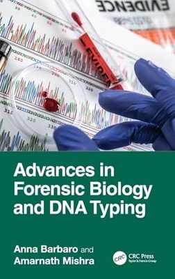 Advances in Forensic Biology and DNA Typing by Anna Barbaro 9781032720760 NEW