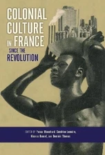 Sandrine Lemaire Colonial Culture in France Since the Revolution (Hardback)