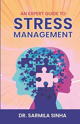 An Expert Guide to Stress Management, Sinha, Sarmila, Good Condition, ISBN 16889 - Foto 1 di 1