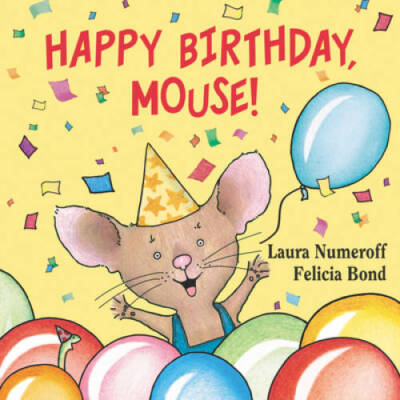 Happy Birthday, Mouse! (If You Give...) - Board book - ACCEPTABLE