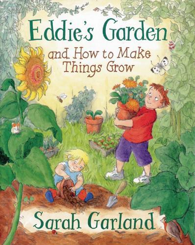 Sarah Garland Eddie's Garden And How To Make Things Grow (Tascabile)