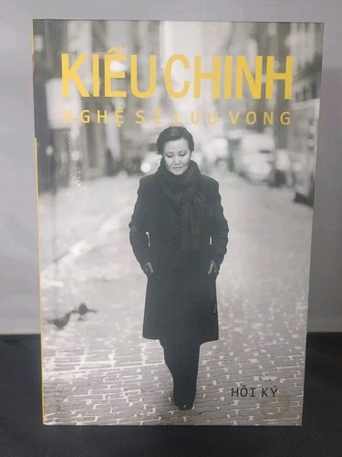 Kieu Chinh SIGNED Nghe Si Luu Vong Hardcover (Hardback)