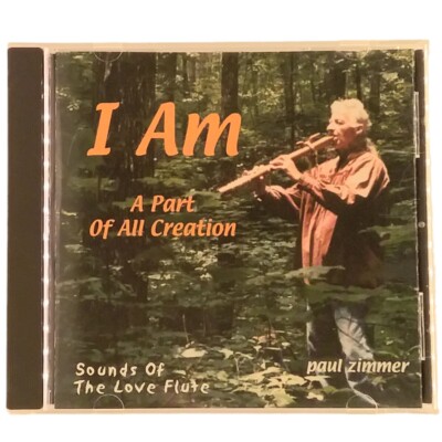 Paul Zimmer CD I Am A Part Of All Creation 2000 Sounds Of The Love Flute