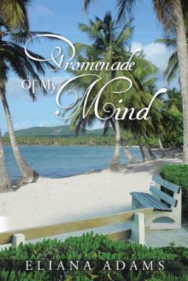 Promenade of My Mind, Paperback by Adams, Eliana, Brand New, Free shipping in...