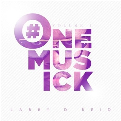 One Musick, Vol. 1 * von Dr. Larry D. Reid [CD]
