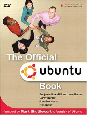 The Official Ubuntu Book By Benjamin Mako Hill, Jono Bacon, Core
