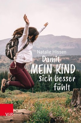 Natalie Hissen Damit mein Kind sich besser fühlt: Wie au (Paperback) (UK IMPORT)