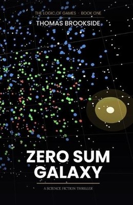 Zero Sum Galaxy by Thomas Brookside Paperback Book