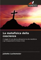 Juliette Lachemeier | La Metafisica Della Coscienza | Taschenbuch | Italienisch