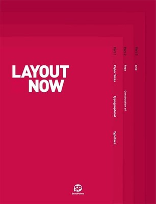 LAYOUT NOW: The Arrangement of Text and Graphics