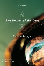 The Power of the Dog : A Novel, Proulx, Annie,Savage, Thomas, New Book