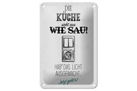 Blechschild Spruch Die KüChe Sieht Aus Wie Sau! 12X18 Cm Schild