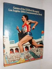 Games of the XXIIIrd Olympiad: Los Angeles 1984 Commemorative Book - GOOD