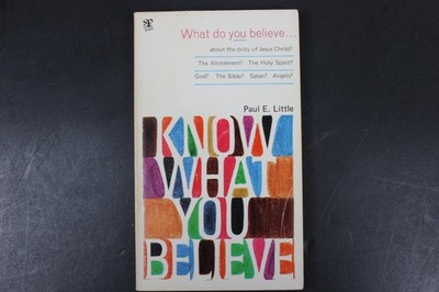 Know What You Believe Paul E. Little 1970 Christian Theology Scripture Press