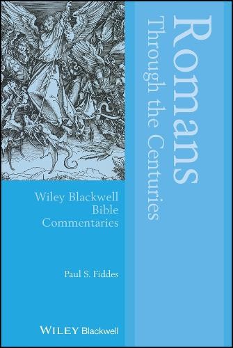 Romans Through the Centuries by Paul S. Fiddes - 9781119933571