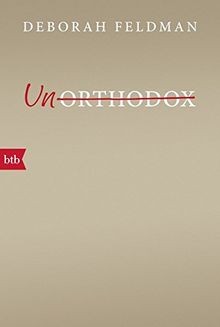 Unorthodox von Feldman, Deborah | Buch | Zustand sehr gut