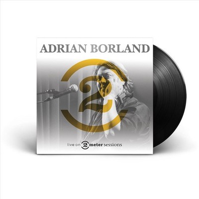 ADRIAN BORLAND LIVE ON 2 METER SESSIONS NEW LP