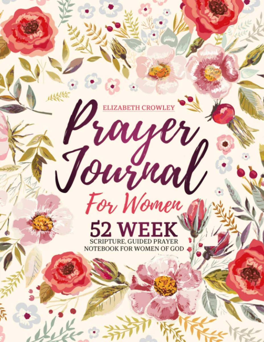 New Prayer Journal for Women 52 Week Scripture Guided Prayer 