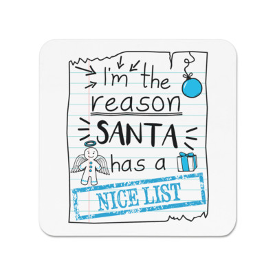 I'm The Reason Santa Has A Nice List Kühlschrankmagnet - Lustig Weihnachten