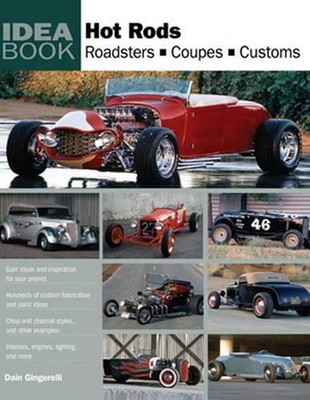 Hot Rods: Roadsters, Coupes, Customs by Dain Gingerelli (English) Paperback Book