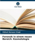 Forensik in einem neuen Bereich: Kosmetologie by Vibhuti Narayan Singh (German)