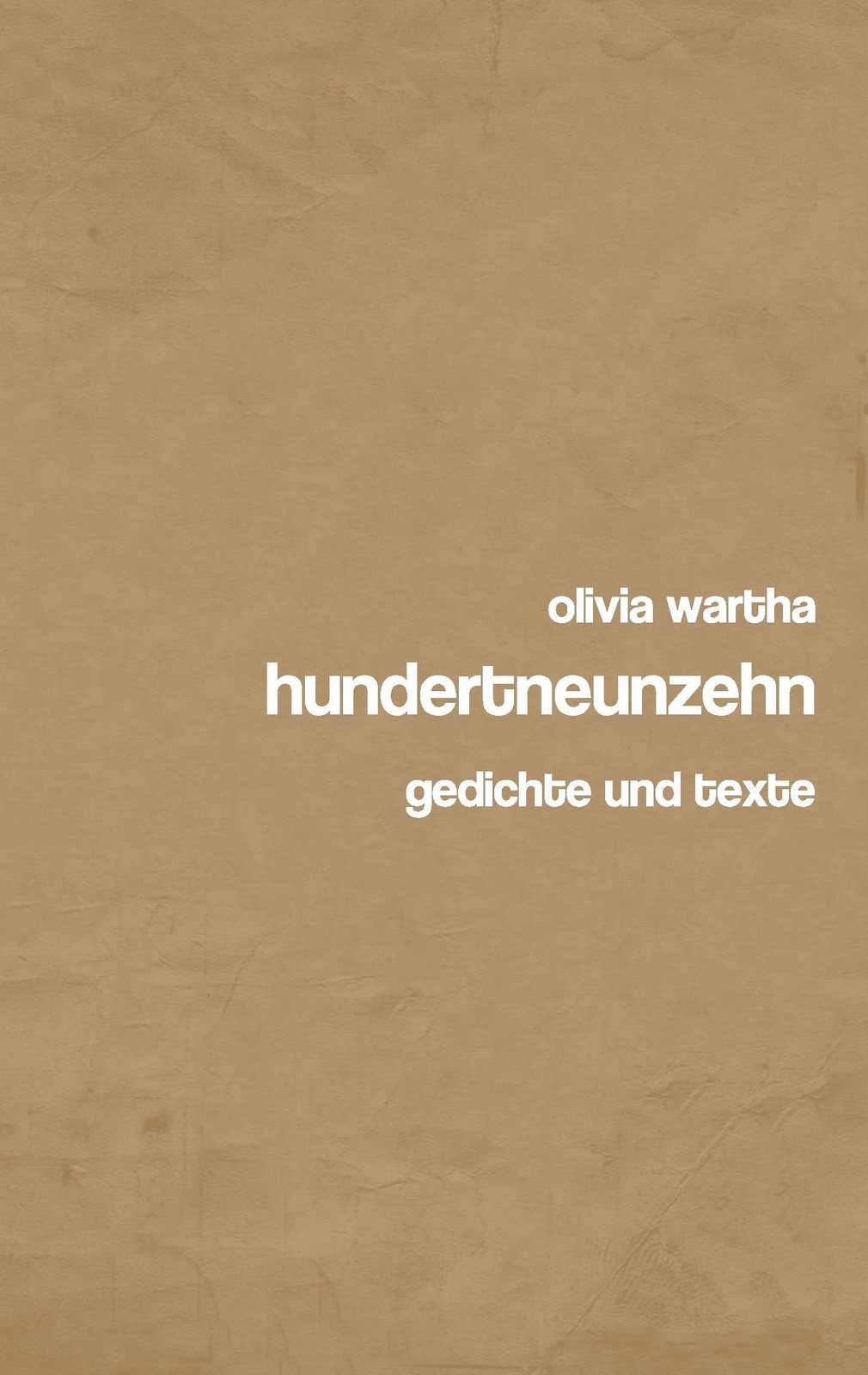Thumbnail - Hundertneunzehn Gedichte Und Texte Olivia Wartha Taschenbuch Paperback