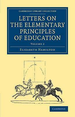 Letters on the Elementary Principles of Education: Volume 2 Hamilton Paperback