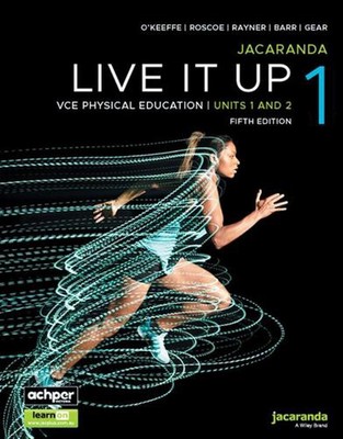 Jacaranda Live It Up 1 VCE Physical Education Units 1 and 2, 5e learnON & Print