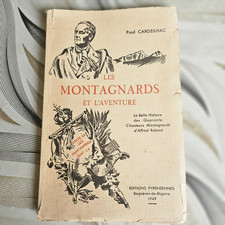 CARDEILHAC Paul. LES MONTAGNARDS ET L 'AVENTURE.Editions Pyrénéennes 1949