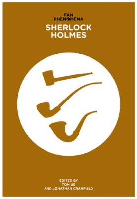 Fan Phenomena: Sherlock Holmes (Fan Phenomena) by Ue, Tom [Paperback]