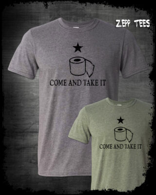 Come and Take It Toilet Paper T Shirt TP Shortage Meme Spare A Square Calm  Down | eBay
