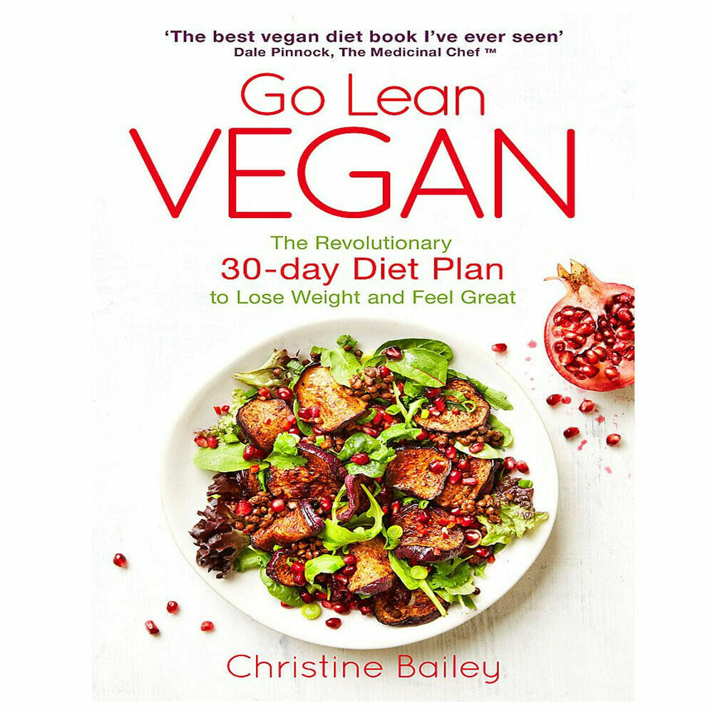 Go Lean Vegan Revolutionary 30-day Diet Plan to Lose Weight by Christine Bailey
