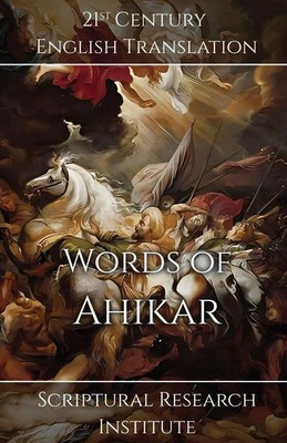 Words of Ahikar Scriptural Research Institute Taschenbuch Englisch 2024